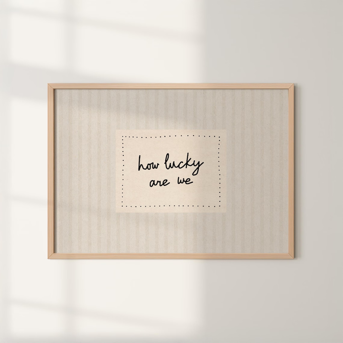 Home Decor Theme - Modern,Minimalist How Lucky Are We Quotes